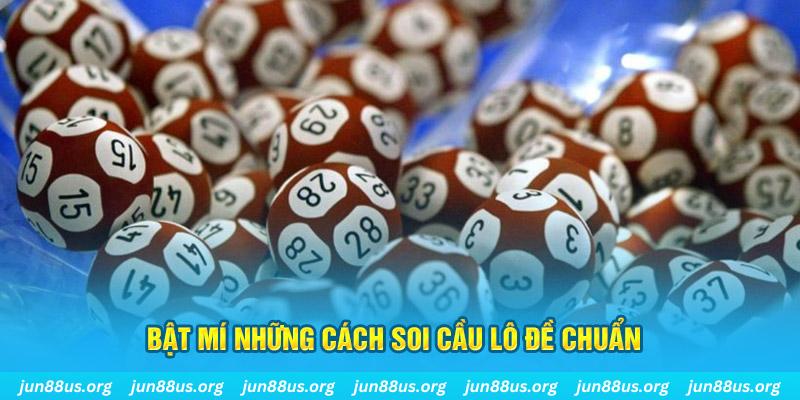 Bật mí những cách soi cầu lô đề chuẩn 