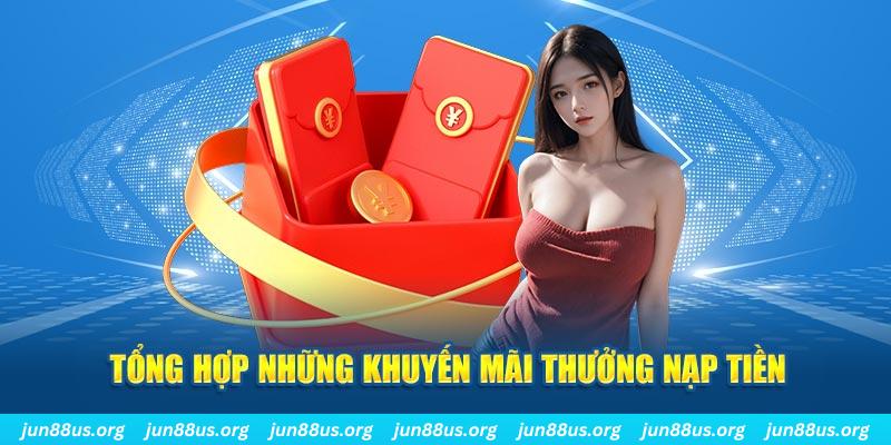 Tổng hợp những khuyến mãi thưởng nạp tiền 