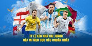 Tỷ lệ kèo nhà cái tại Jun888